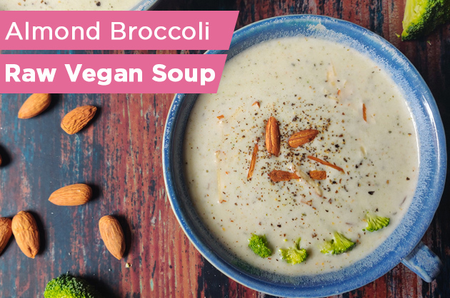 All About Raw Vegan Soups: Tips, Tricks & Recipes